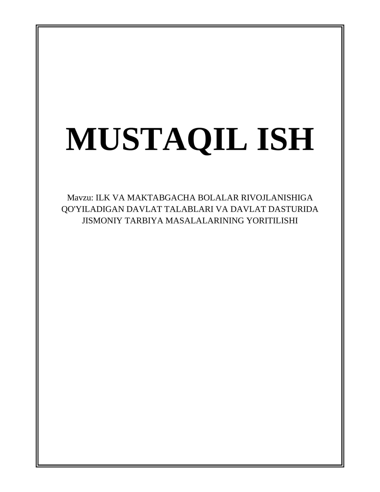 ILK VA MAKTABGACHA BOLALAR RIVOJLANISHIGA QO'YILADIGAN DAVLAT TALABLARI VA DAVLAT DASTURIDA JISMONIY TARBIYA MASALALARINING YORITILISHI
