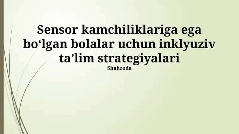 Sensor kamchiliklariga ega boʻlgan bolalar uchun inklyuziv taʼlim strategiyalari
