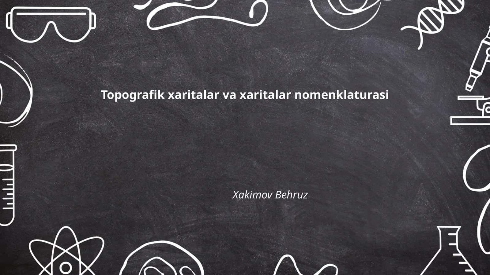 Topografik xaritalar va xaritalar nomenklaturasi