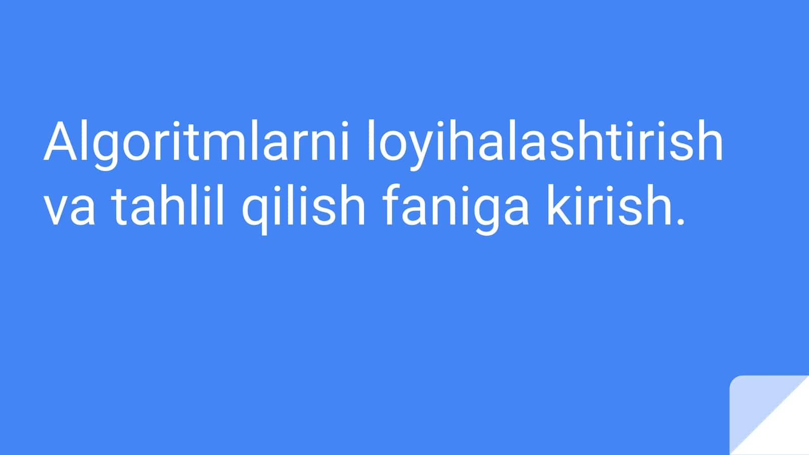 Algoritmlarni loyihalashtirish va tahlil qilish faniga kirish