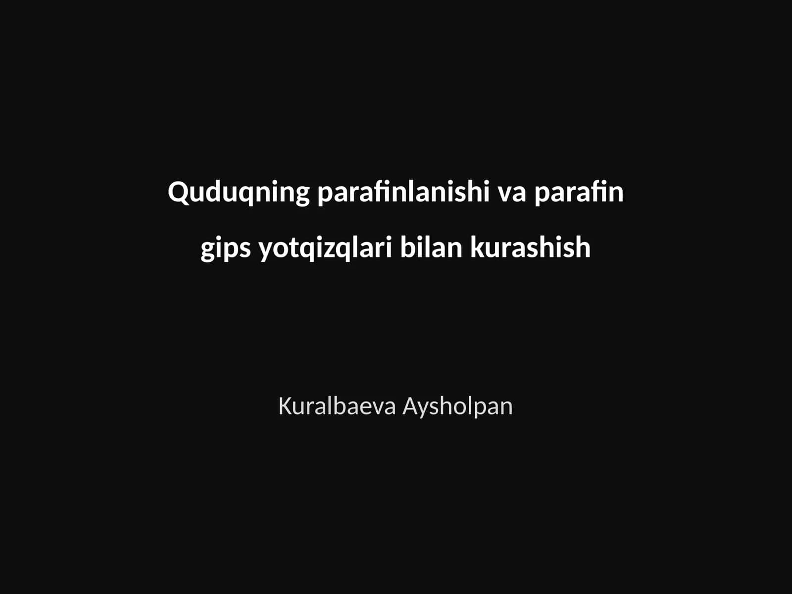 Quduqning parafinlanishi va parafin gips yotqizqlari bilan kurashish