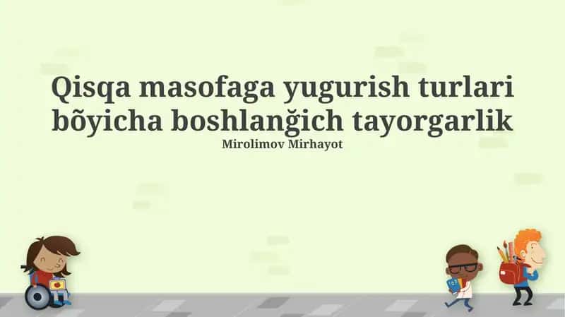 Qisqa masofaga yugurish turlari bõyicha boshlanğich tayorgarlik