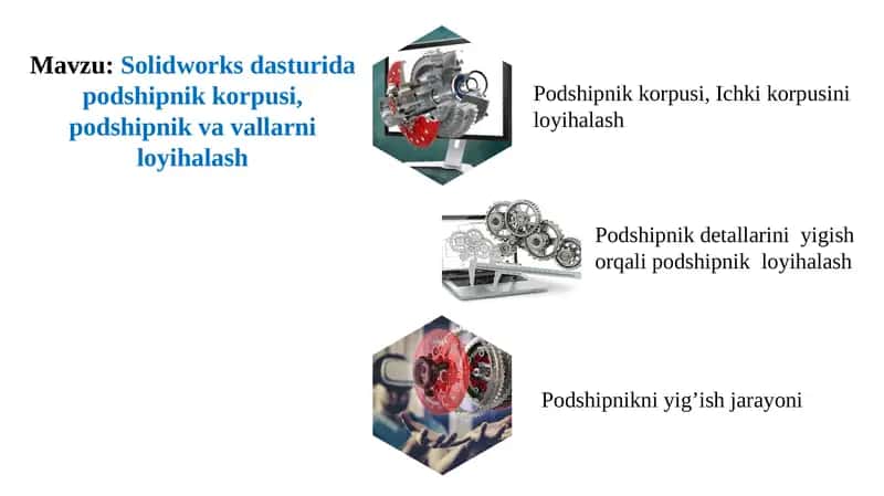 SolidWorks dasturida podshipnik korpusi, podshipnik va vallar ni loyihalash