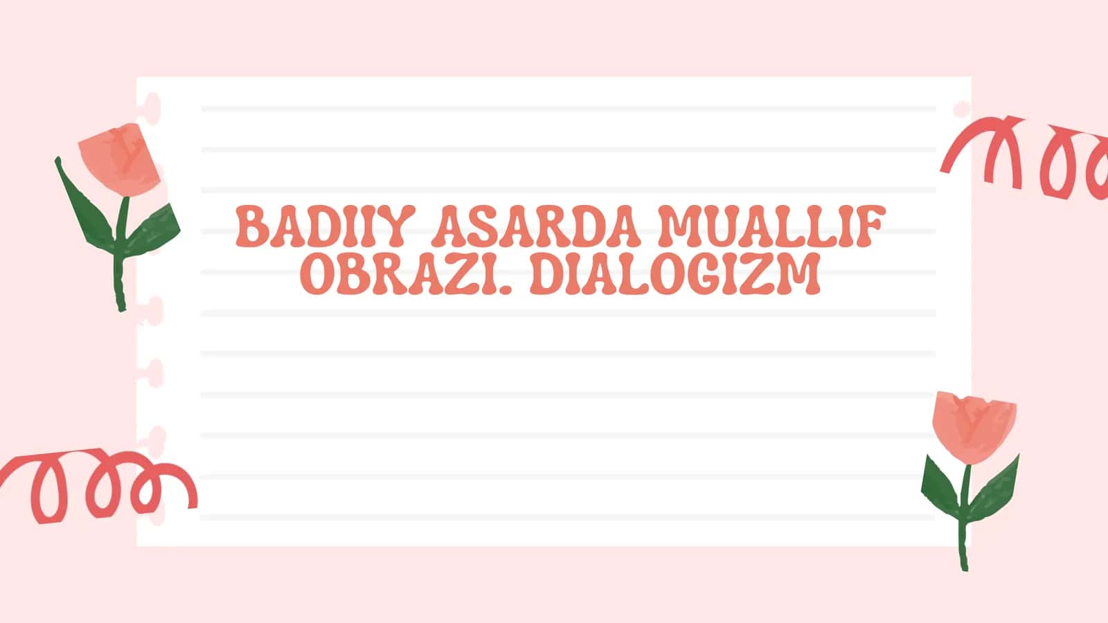 BADIIY ASARDA MUALLIF OBRAZI. DIALOGIZM