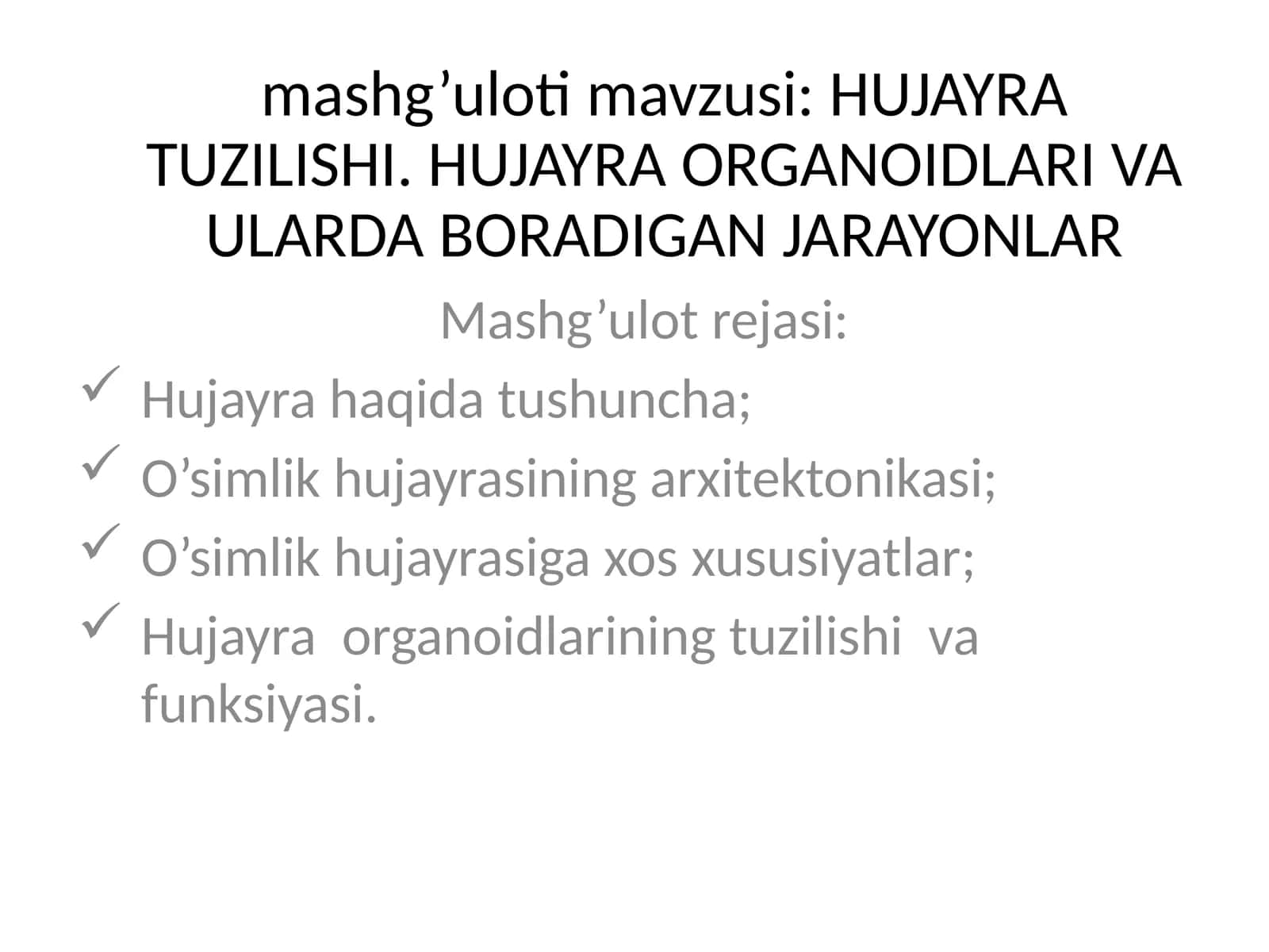 HUJAYRA TUZILISHI. HUJAYRA ORGANOIDLARI VA ULARDA BORADIGAN JARAYONLAR