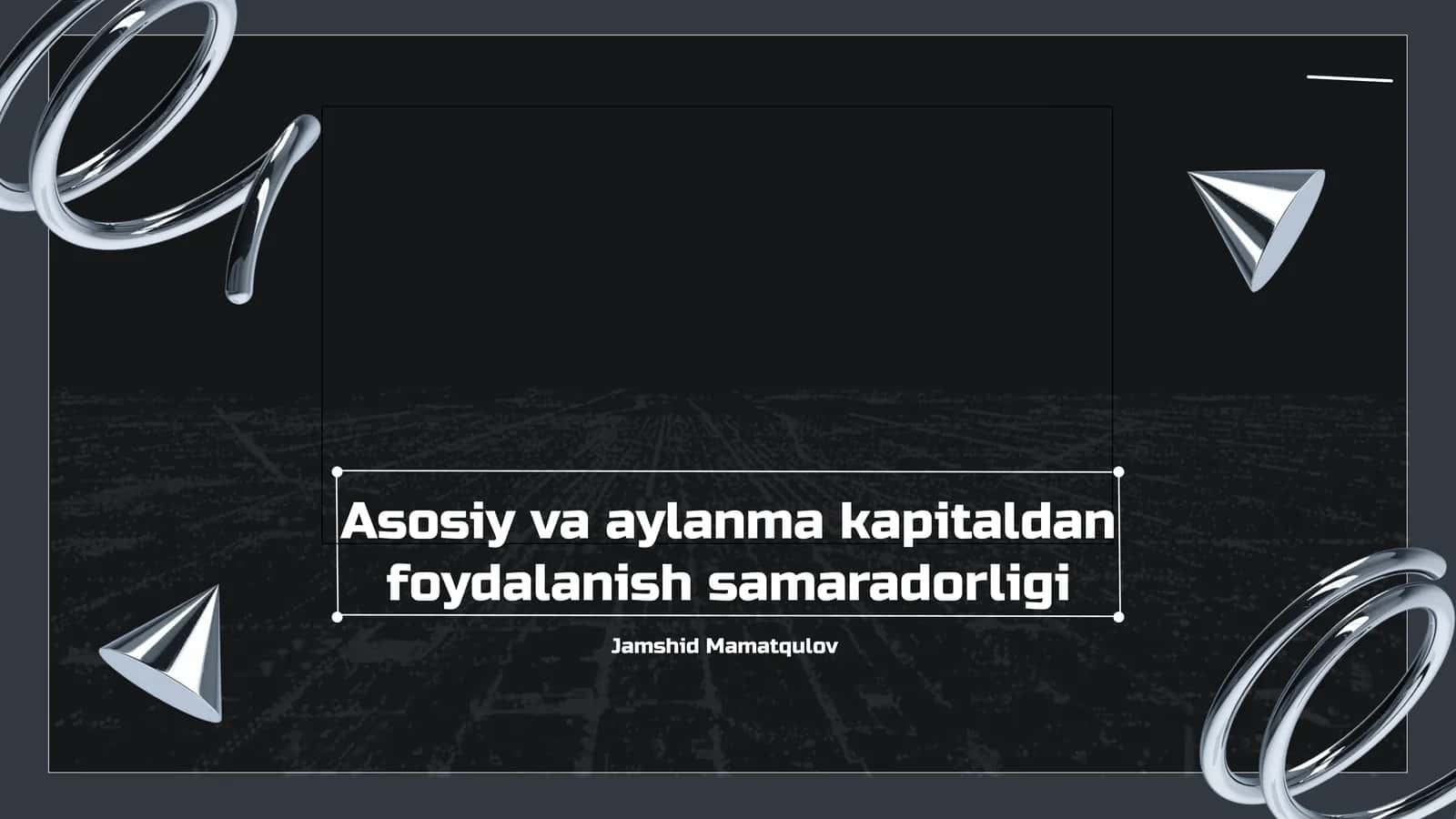 Asosiy va Aylanma Kapital Tushunchalari