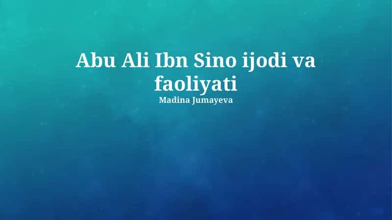 Abu Ali Ibn Sino ijodi va faoliyati