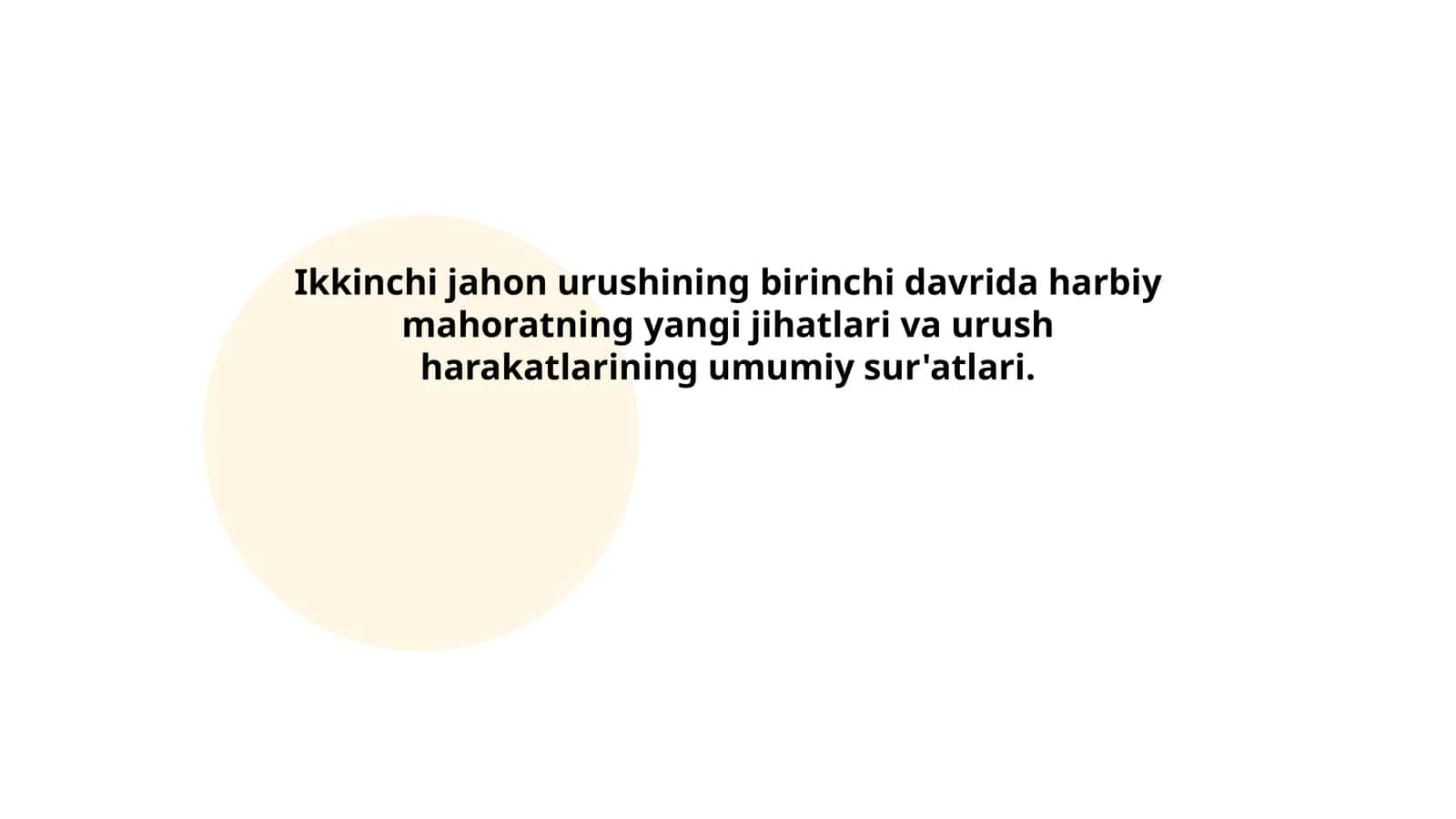 Ikkinchi jahon urushining birinchi davrida harbiy mahoratning yangi jihatlari va urush harakatlarining umumiy sur'atlari