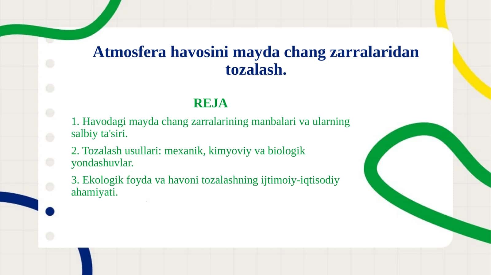 Atmosfera havosini mayda chang zarralaridan tozalash.