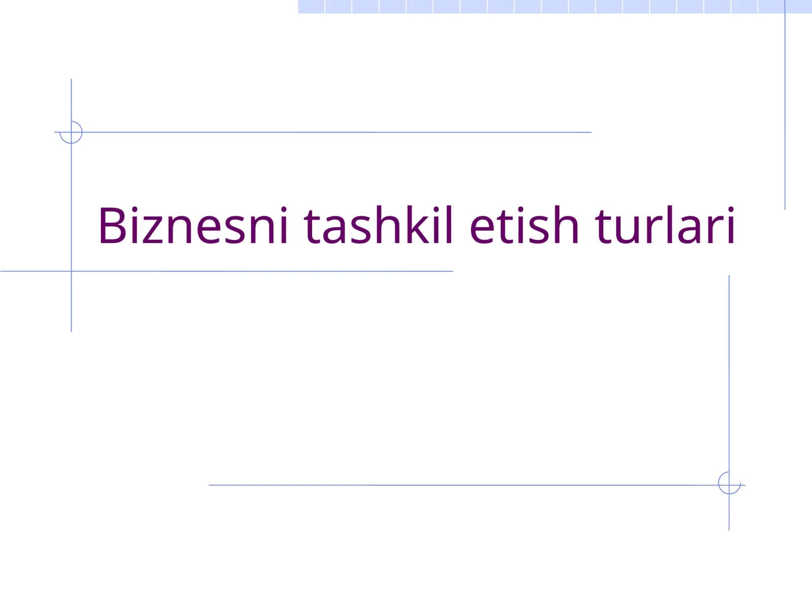 Biznesni tashkil etish turlari