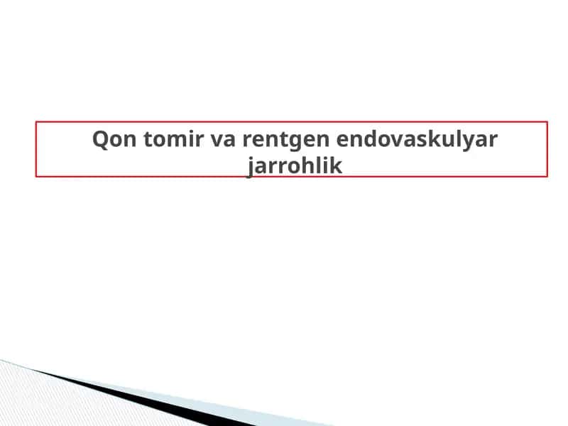 Qon tomir va rentgen endovaskulyar jarrohlik