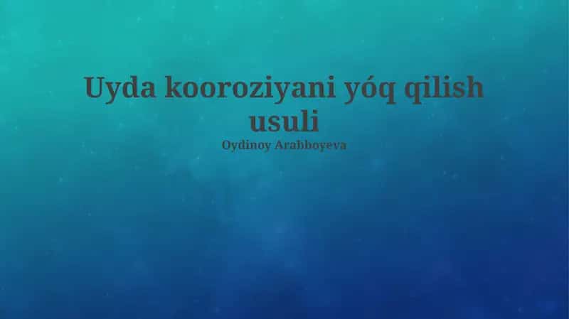 Uyda kooroziyani yóq qilish usuli
