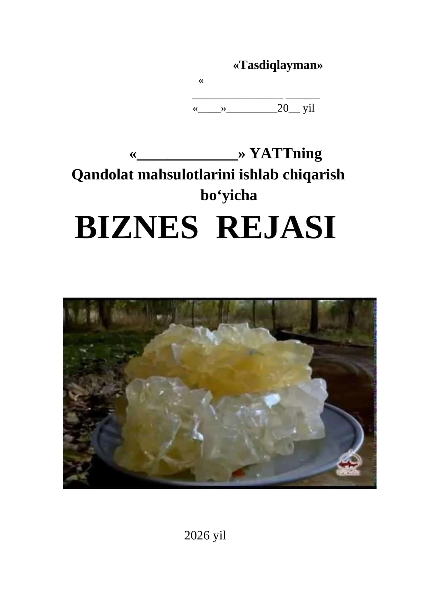 Qandolat mahsulotlarini ishlab chiqarish BIZNES REJASI 2026
