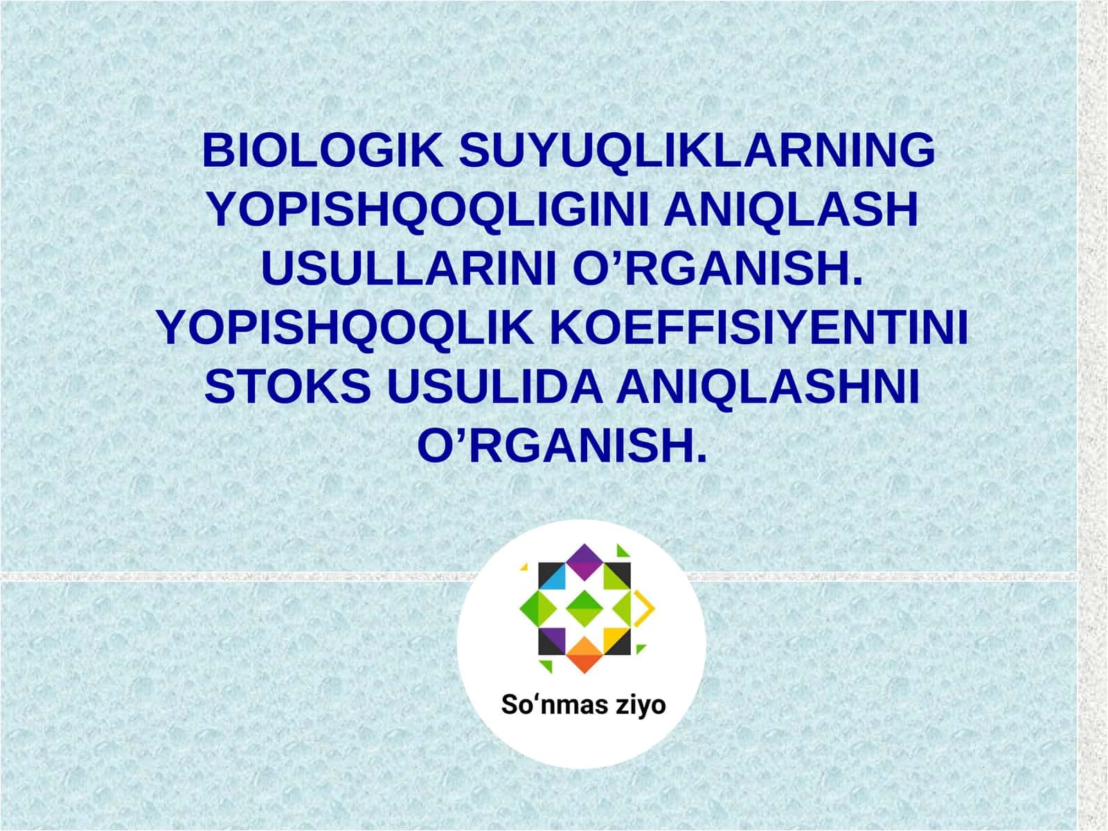 Biologik suyuqlikning yopishqoqlik koefisientini stoks usulida aniqlash