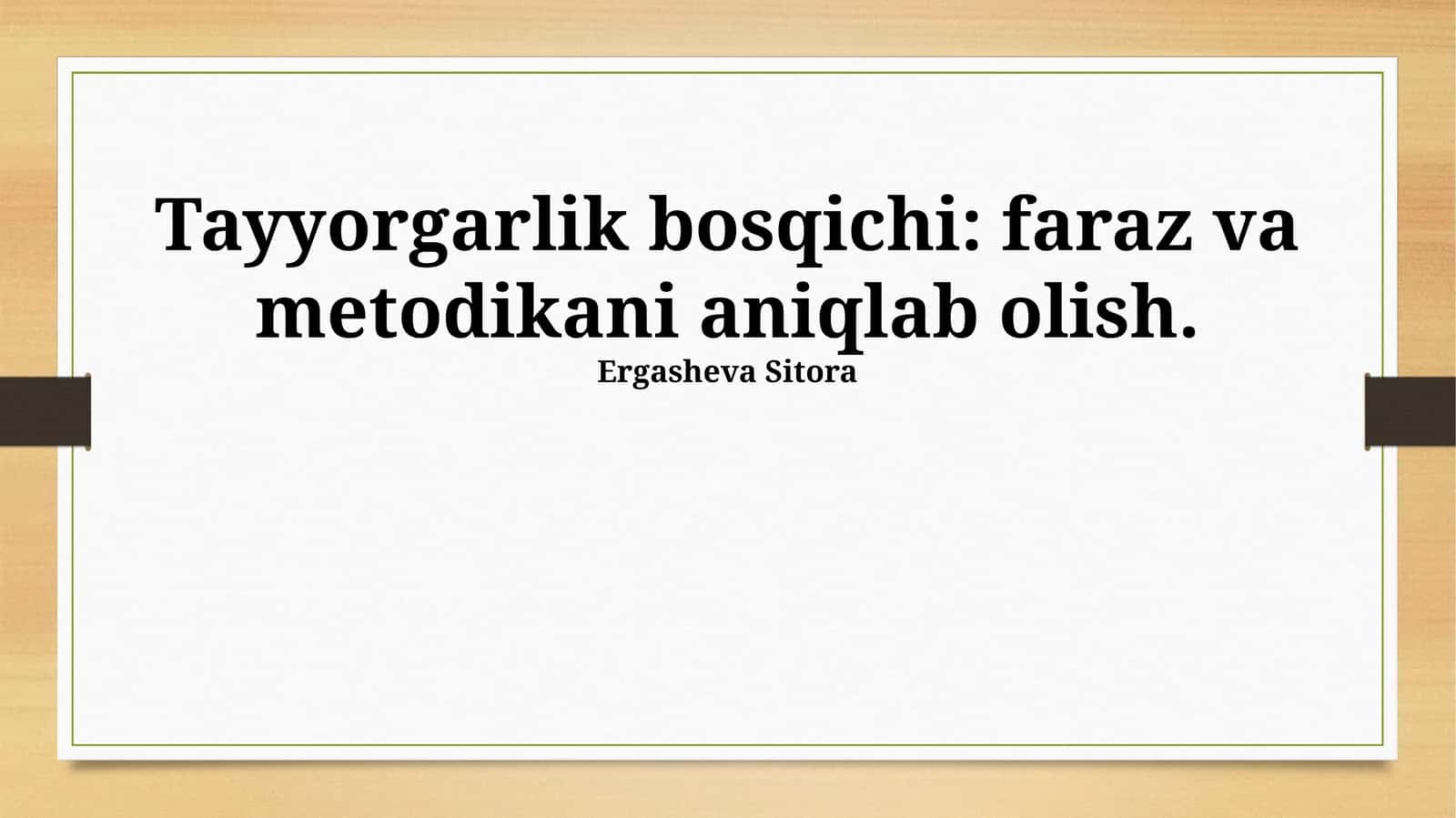 Tayyorgarlik bosqichi: faraz va metodikani aniqlab olish