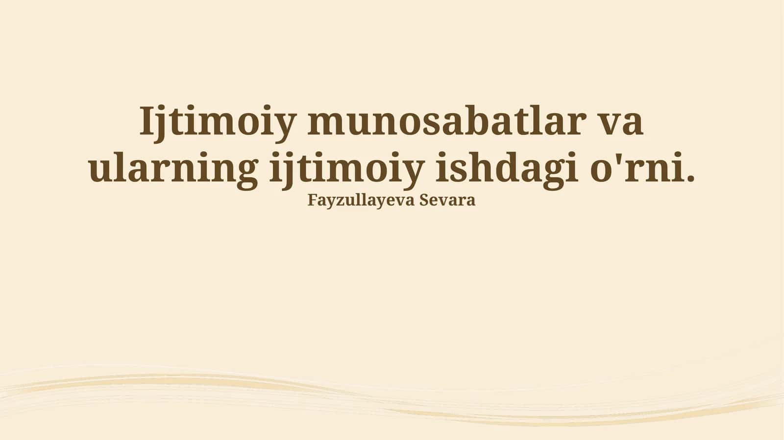 Ijtimoiy munosabatlar va ularning ijtimoiy ishdagi o'rni