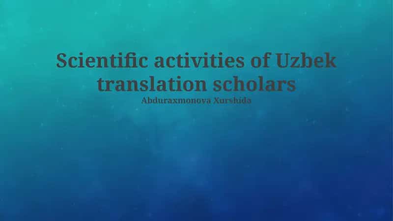 Scientific activities of Uzbek translation scholars