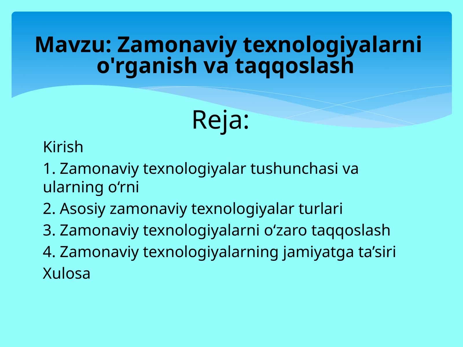 Zamonaviy texnologiyalarni o'rganish va taqqoslash