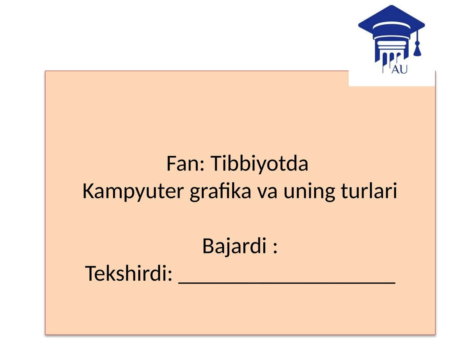 Tibbiyotda Kompyuter Grafikasi va Uning Turlari