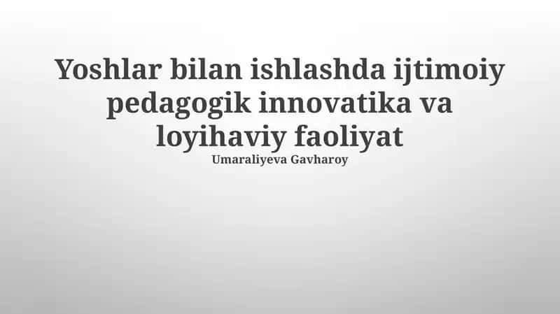 Yoshlar bilan ishlashda ijtimoiy-pedagogik innovatsiyalar