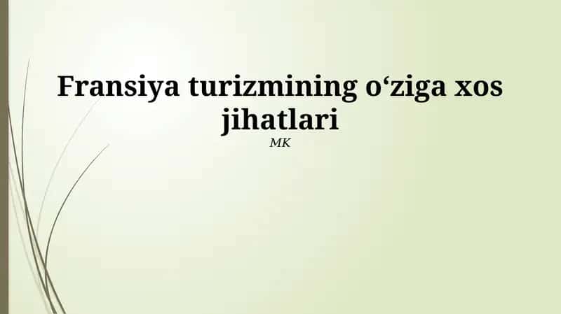 Fransiya turizmining o‘ziga xos jihatlari