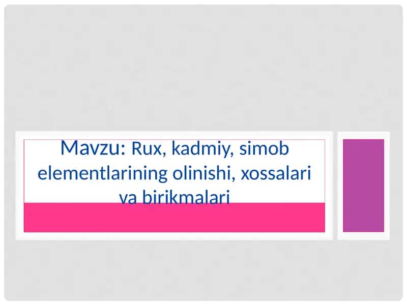 Rux, kadmiy, simob elementlarining olinishi, xossalari va birikmalari