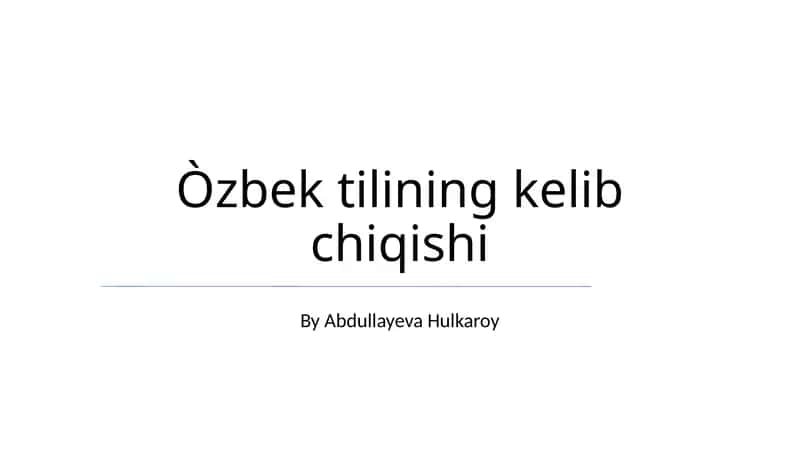 Oʻzbek tilining kelib chiqishi