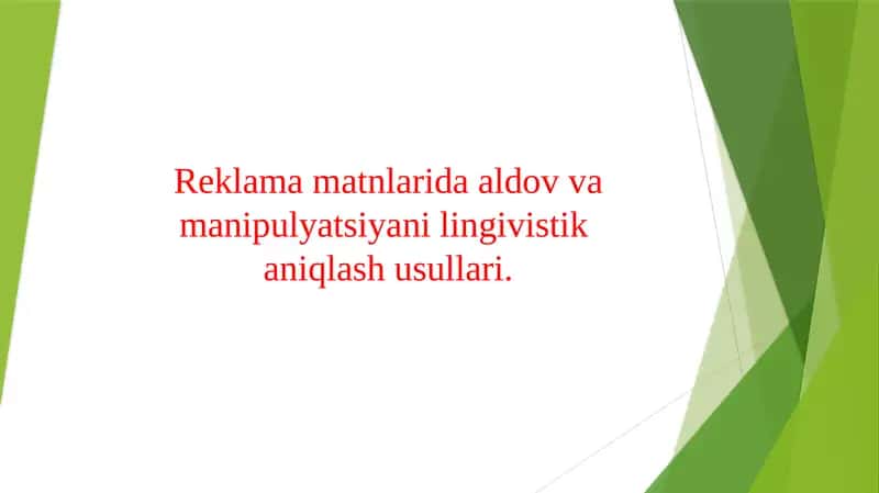 Reklama matnlarida aldov va manipulyatsiyani lingivistik aniqlash usullari.