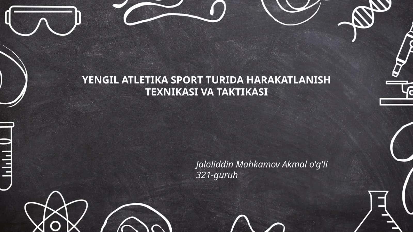 YENGIL ATLETIKA SPORT TURIDA HARAKATLANISH TEXNIKASI VA TAKTIKASI