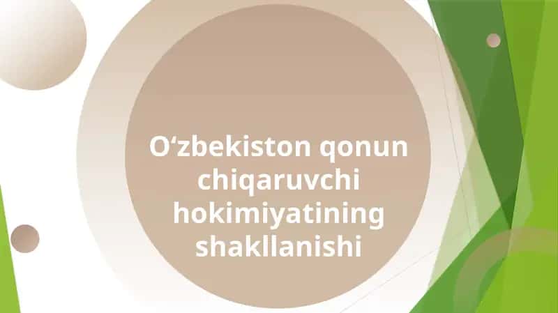 O‘zbekiston qonun chiqaruvchi hokimiyatining shakllanishi