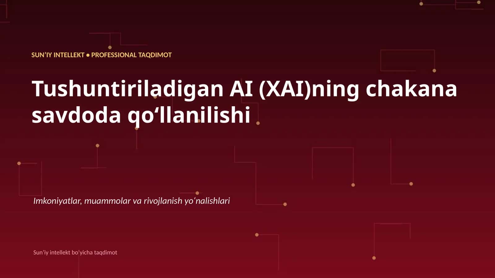 SUNʼIY INTELLEKT • PROFESSIONAL TAQDIMOT