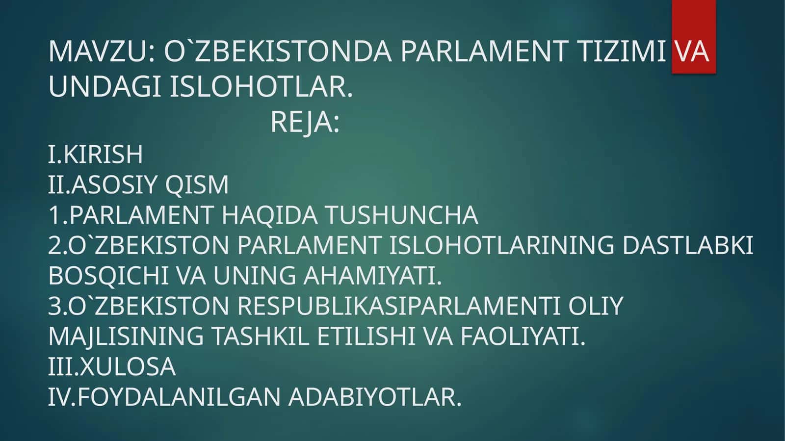 O`ZBEKISTONDA PARLAMENT TIZIMI VA UNDAGI ISLOHOTLAR.