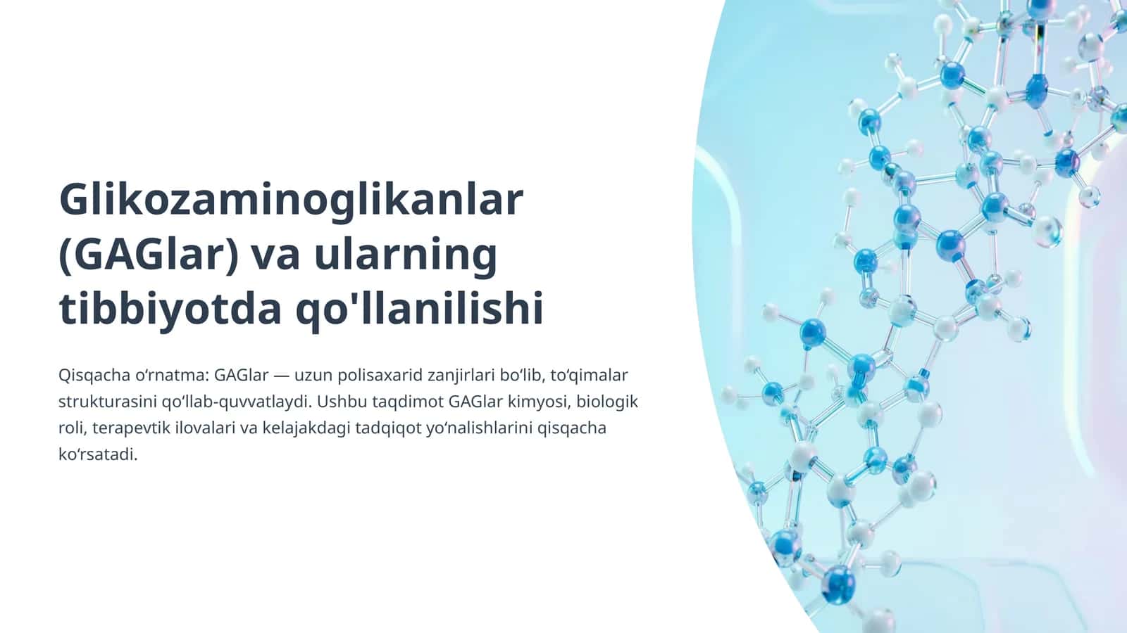 Glikozaminoglikanlar (GAGlar) va ularning tibbiyotda qo'llanilishi