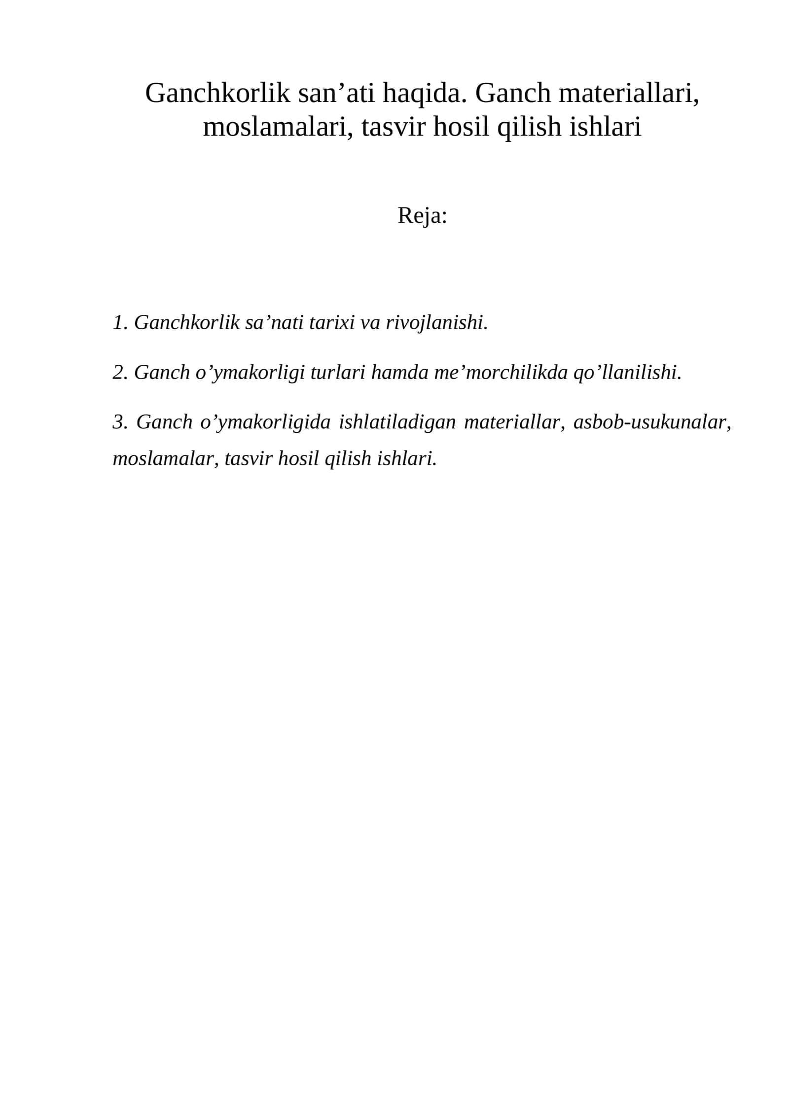 Gаnchkоrlik san’ati haqida. Gаnch materiallari, moslamalari, tasvir hosil qilish ishlari