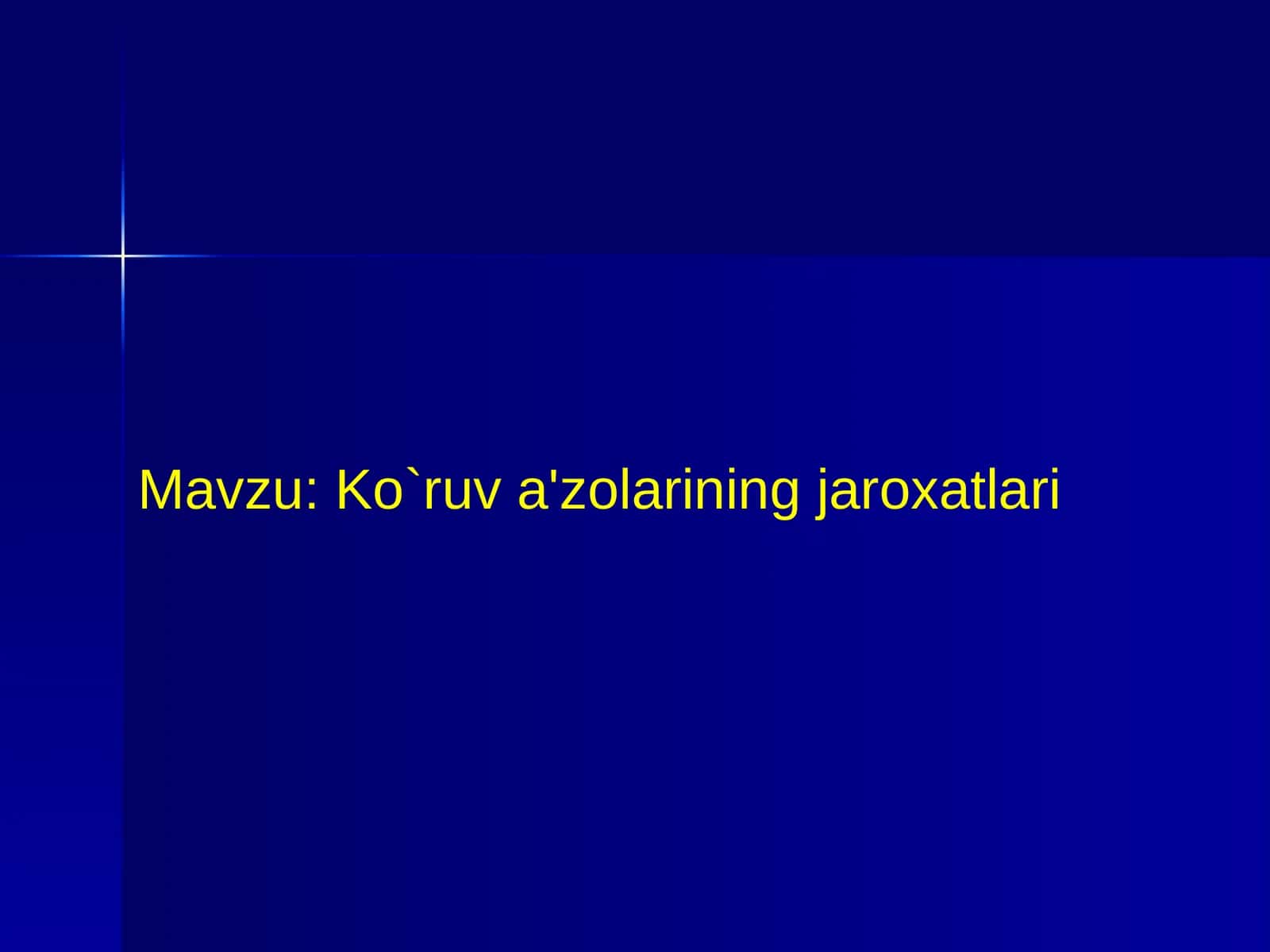 Ko`ruv a'zolarining jaroxatlari