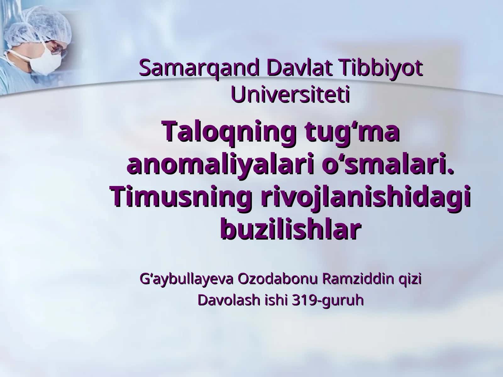 Taloqning tug‘ma anomaliyalari o‘smalari. Timusning rivojlanishidagi buzilishlar