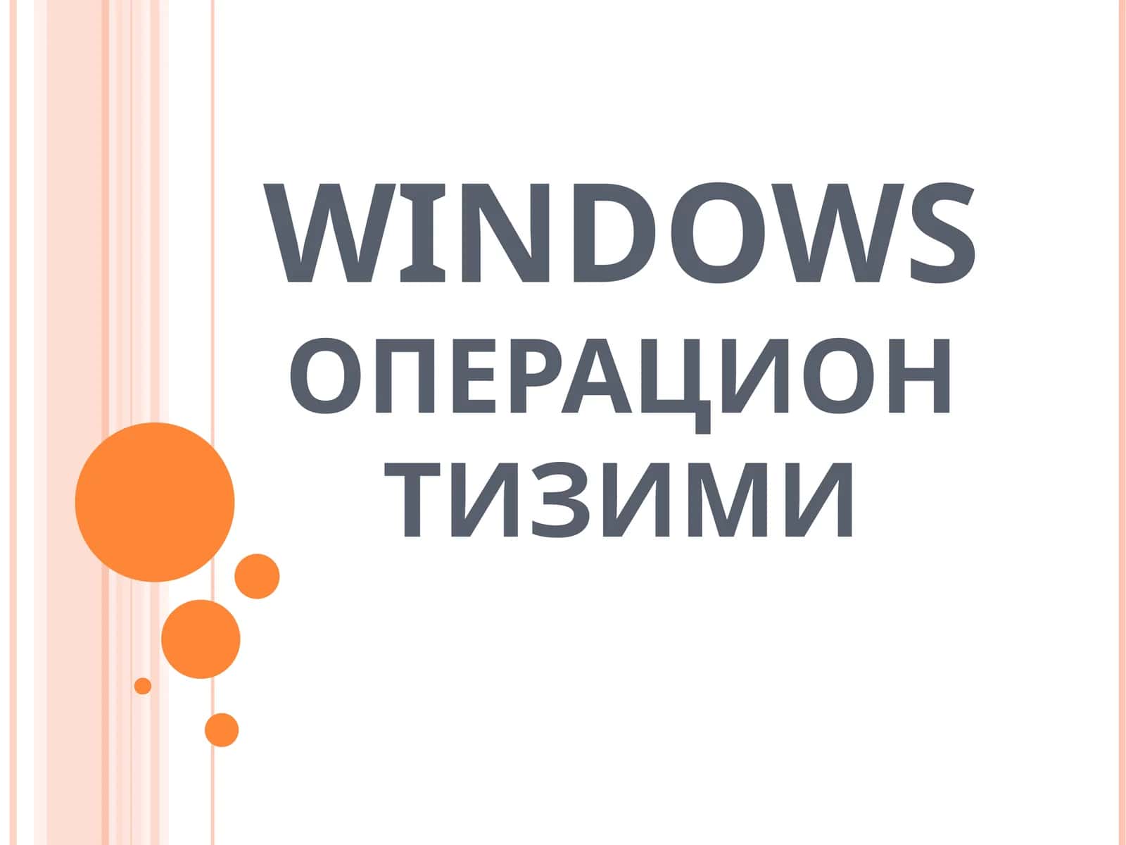 WINDOWS ОПЕРАЦИОН ТИЗИМИ