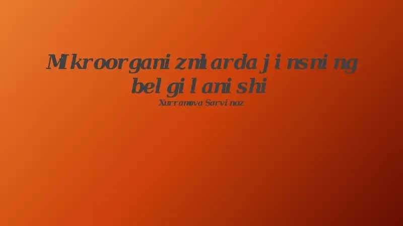 Mikroorganizmlarni Identifikatsiyasi uchun zamonaviy texnologiyalar