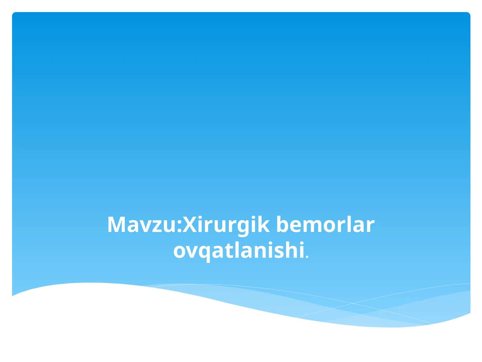 Xirurgik bemorlar ovqatlanishi