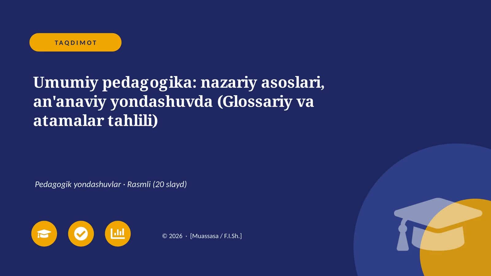 Umumiy pedagogika: nazariy asoslari, an'anaviy yondashuvda (Glossariy va atamalar tahlili)