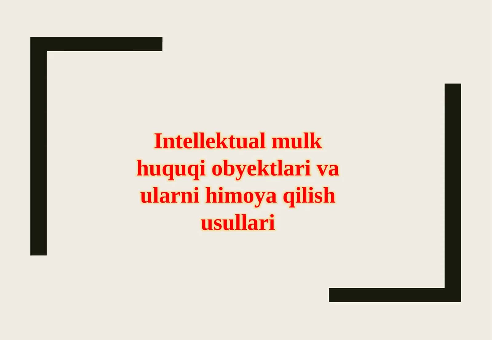 Intellektual mulk huquqi obyektlari vaularni himoya qilish usullari