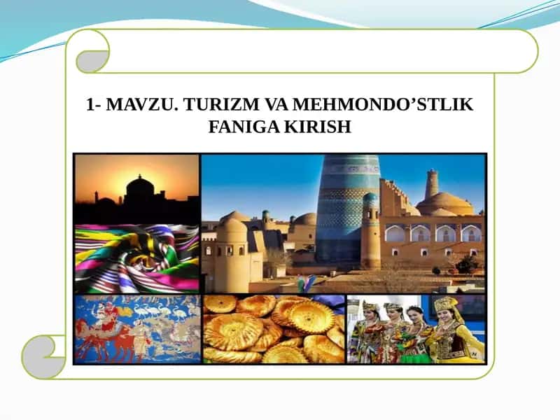 MAVZU.TURIZM VA MEHMONDO’STLIK FANIGA KIRISH