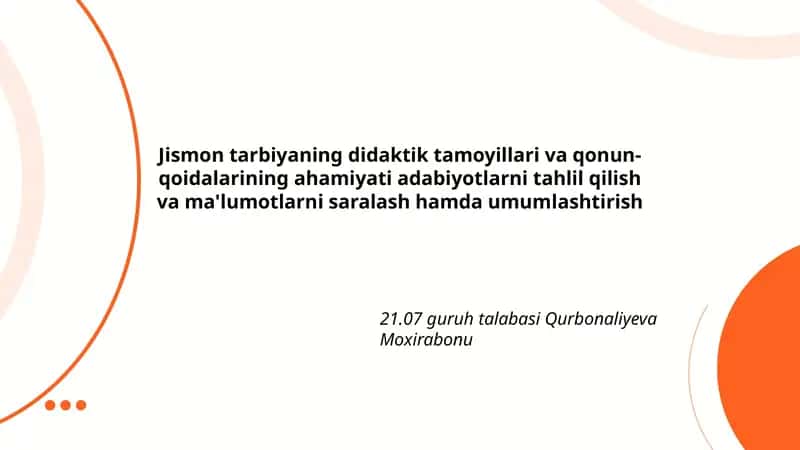 Jismon tarbiyaning didaktik tamoyillari va qonun-qoidalarining ahamiyati adabiyotlarni tahlil qilish va ma'lumotlarni saralash hamda umumlashtirish