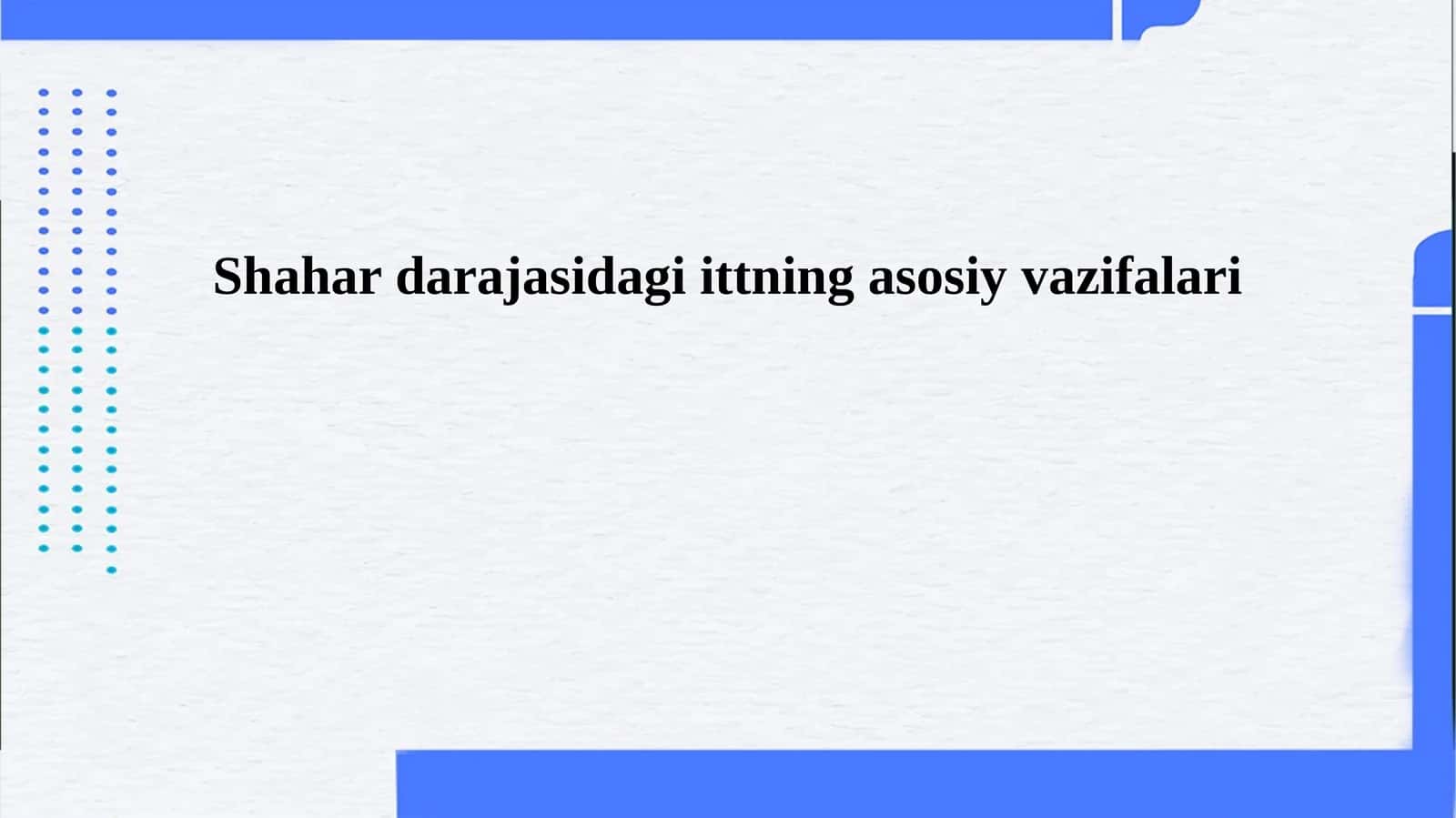 Shahar darajasidagi ittning asosiy vazifalari