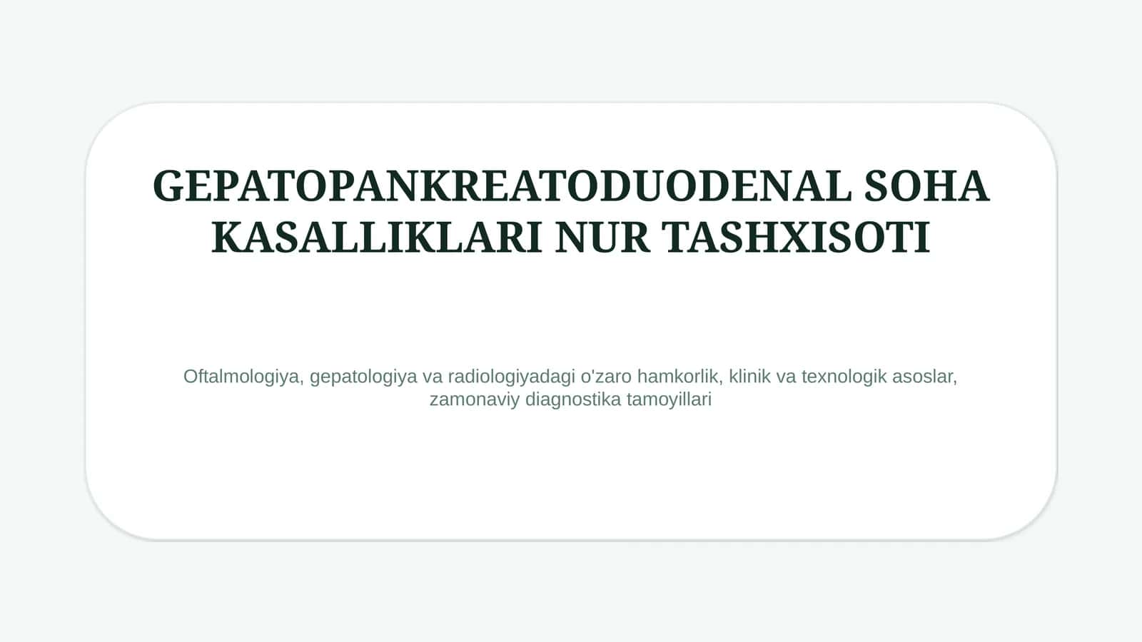 Gepatopankreatoduodenal soha kasalliklari nur tashxisoti