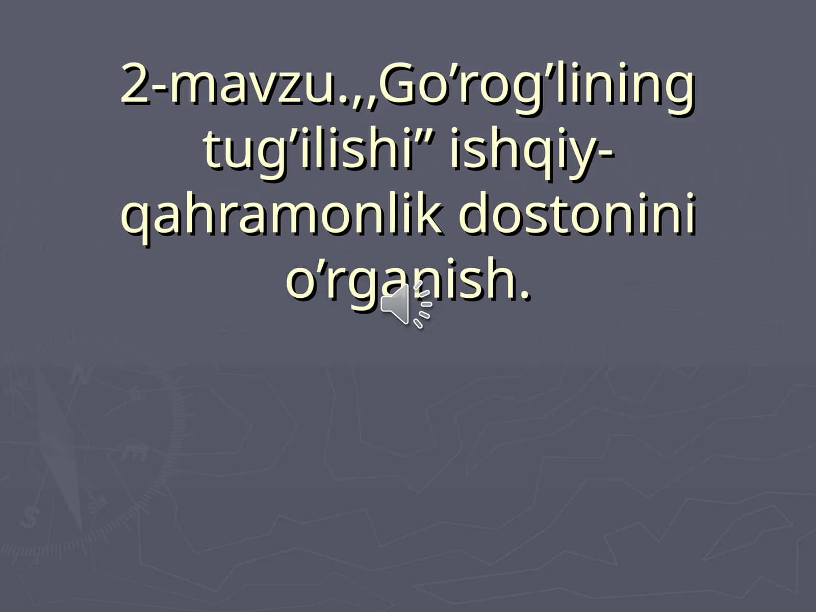 Go’ro’g’lining tug’ilishi