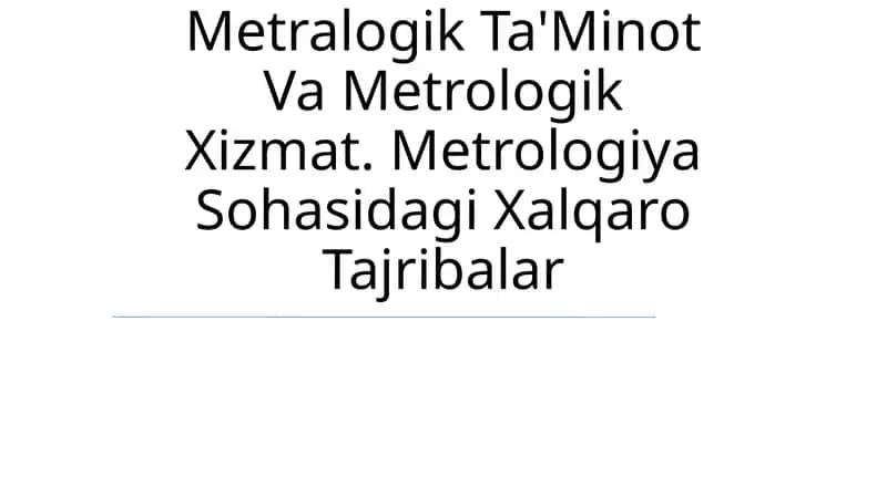 Metralogik Ta'Minot Va Metrologik Xizmat