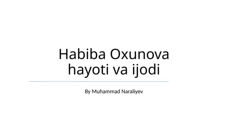 Habiba Oxunova hayoti va ijodi