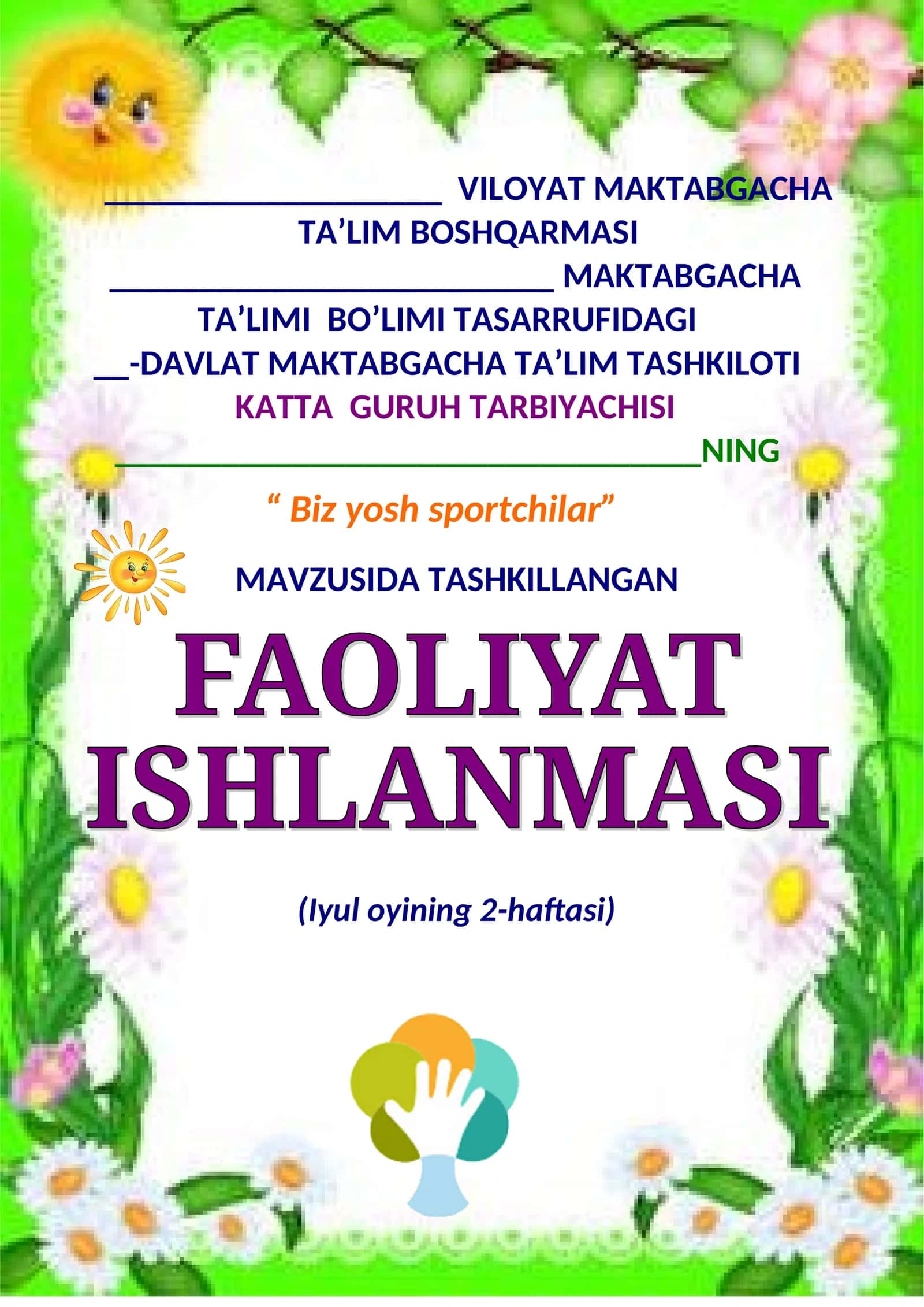 Biz yosh sportchilar KATTA GURUH BOLALARI UCHUN MASHG’ULOT ISHLANMA YOZ DAVRI UCHIN
