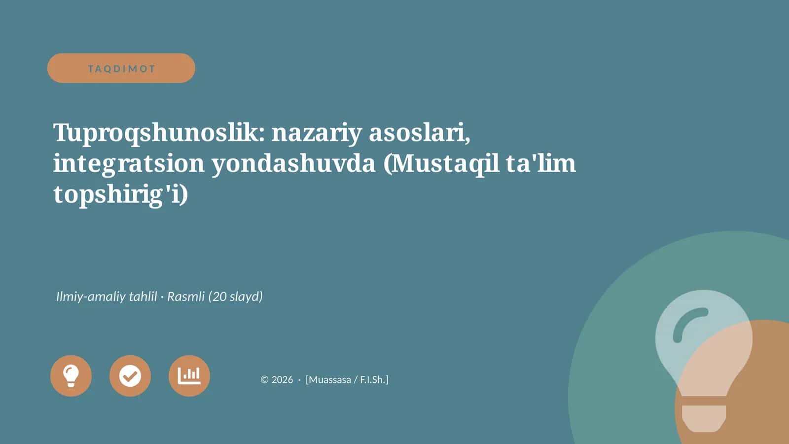 Tuproqshunoslik: nazariy asoslari, integratsion yondashuvda (Mustaqil ta'lim topshirig'i)